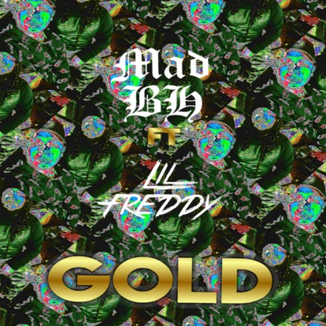Gold ft. Lil Freddy | Boomplay Music