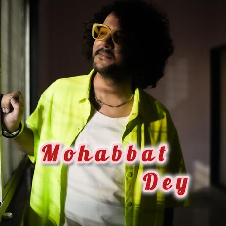 Mohabbat dey | Boomplay Music