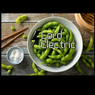 Edamame (Lord Electric Remix)