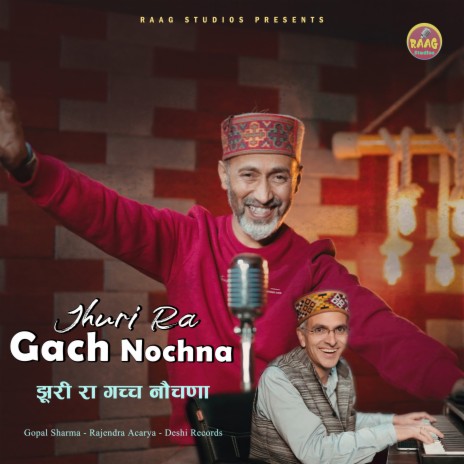 Jhuri Ra Gach Nochana ft. Rajendra Acharya | Boomplay Music