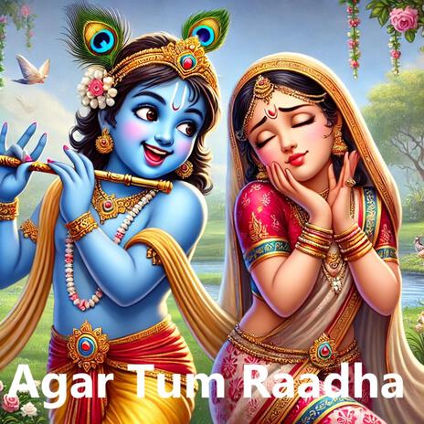 Agar Tum Raadha