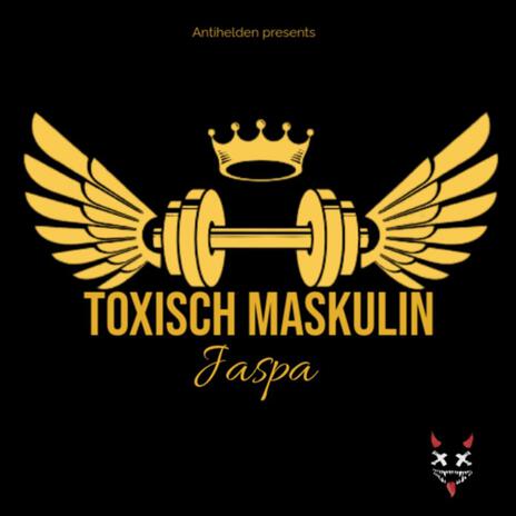 Toxisch Maskulin (Radio Edit) | Boomplay Music