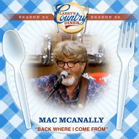 Back Where I Come From (Larry's Country Diner Season 20) | Boomplay Music