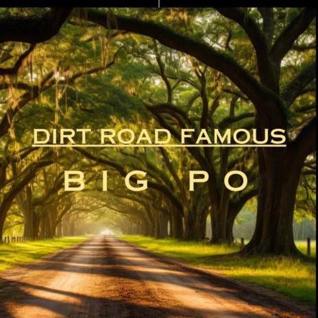 Dirt Road Famous | Boomplay Music