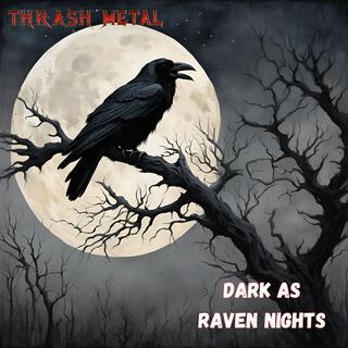 Dark As Raven Nights