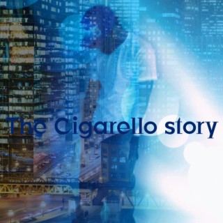 The Cigarello Story