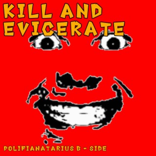 Kill And Evicerate