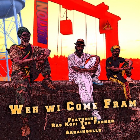 Weh Wi Come Fram ft. Ras Kofi The Farmer | Boomplay Music