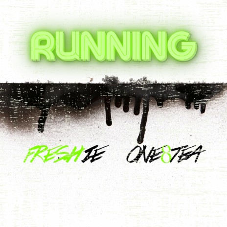 Running ft. One8tea | Boomplay Music