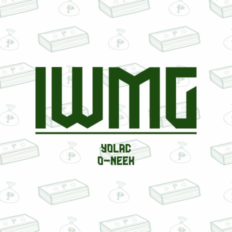 I.W.M.G. ft. O-Neek