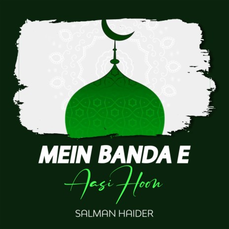 Mein Banda e Aasi Hoon | Boomplay Music