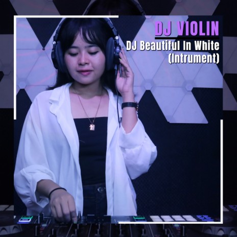 DJ Beautiful In White (Instrumental) | Boomplay Music