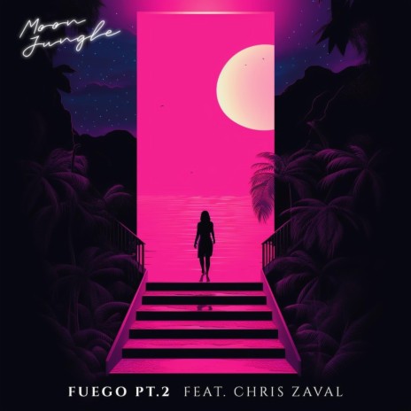 Fuego, Pt. 2 (feat. Chris Zaval) | Boomplay Music