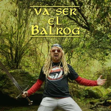 Va Ser El Balrog | Boomplay Music