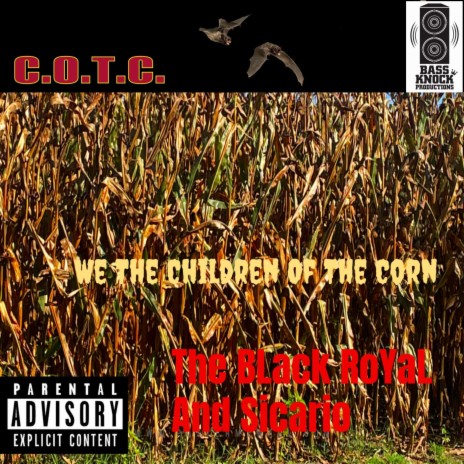 We the Children of the Corn (C.O.T.C) ft. Sicario