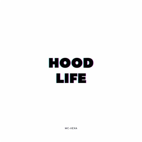 Hood Life