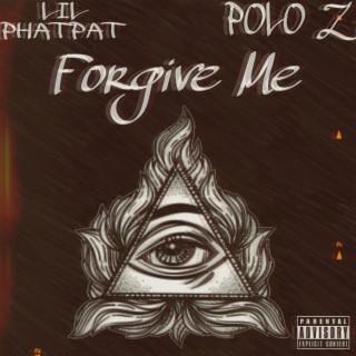 Forgive Me ft. Polo Z lyrics | Boomplay Music