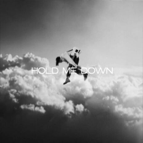 Hold Me Down | Boomplay Music