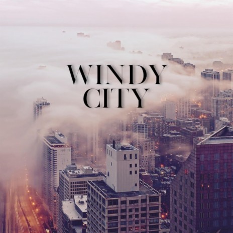 Windy City | Boomplay Music