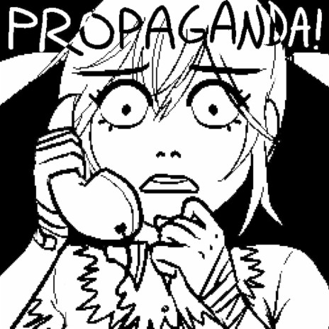 Propaganda! | Boomplay Music