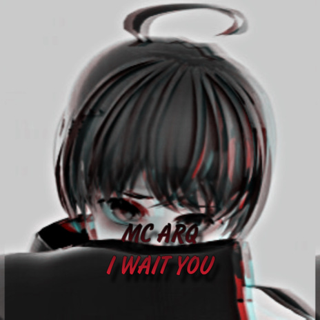 I Wait You | Boomplay Music