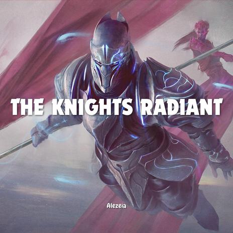 The Knights Radiant Must Stand Again | Boomplay Music