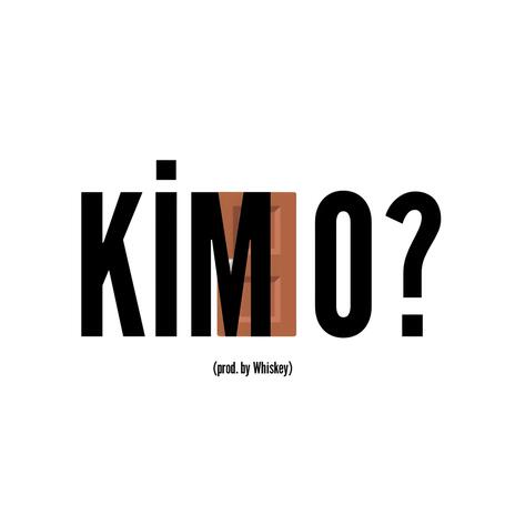 KİM O? | Boomplay Music