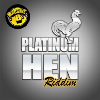 Massive B Presents: Platinum Hen Riddim