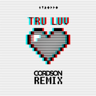 Tru Luv (CORDSON Remix)