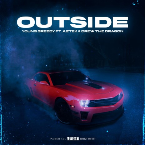 Outside ft. Aztek & Drew The Dragon | Boomplay Music