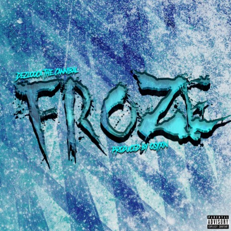 Froze