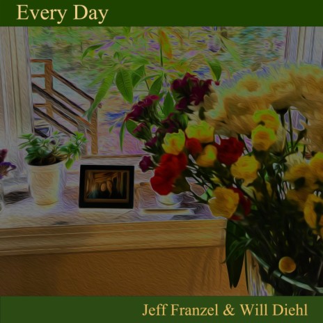 Every Day ft. Jeff Franzel | Boomplay Music