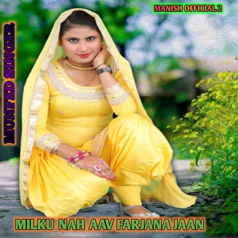 Milku Nah Aav Farjana Jaan | Boomplay Music