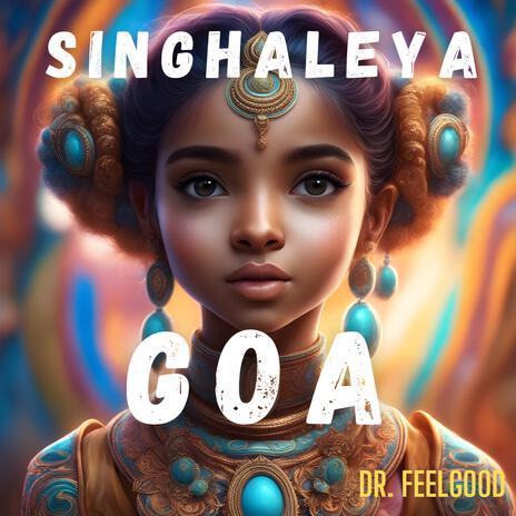 Singhaleya Goa | Boomplay Music