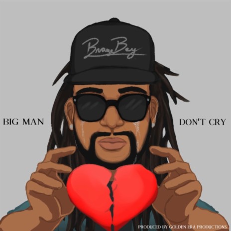 Big Man Don't Cry | Boomplay Music