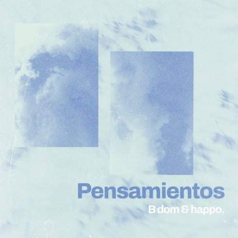 Pensamientos ft. happo. | Boomplay Music