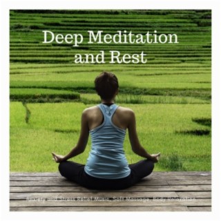 Deep Meditation and Rest: Anxiety and Stress Relief Music, Soft Massage, Body Relaxation