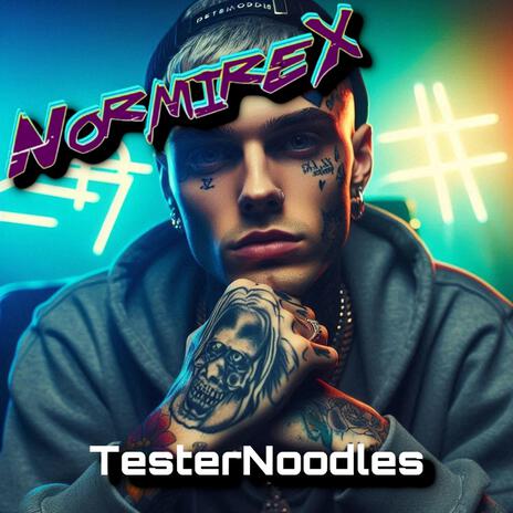 TesterNoodles | Boomplay Music