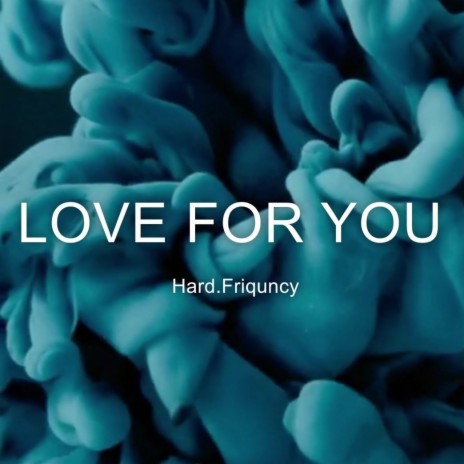 Love For You | Boomplay Music