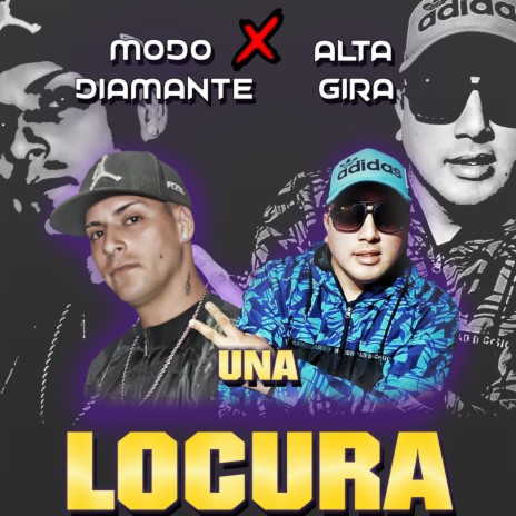 Una Locura ft. Alta Gira | Boomplay Music