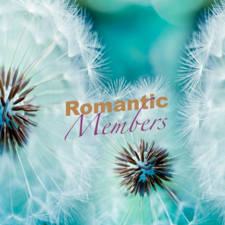 Romantic Members | Boomplay Music