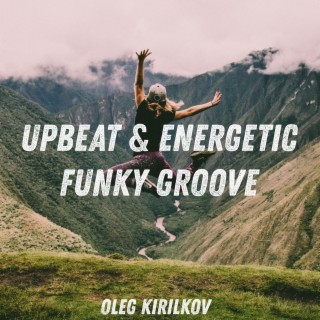 Upbeat & Energetic Funky Groove