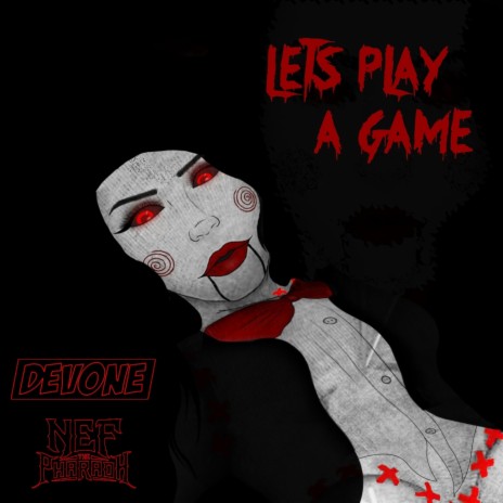 Lets Play A Game ft. Nef The Pharaoh | Boomplay Music