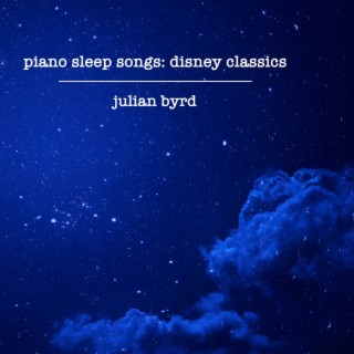 Piano Sleep Songs: Disney Classics