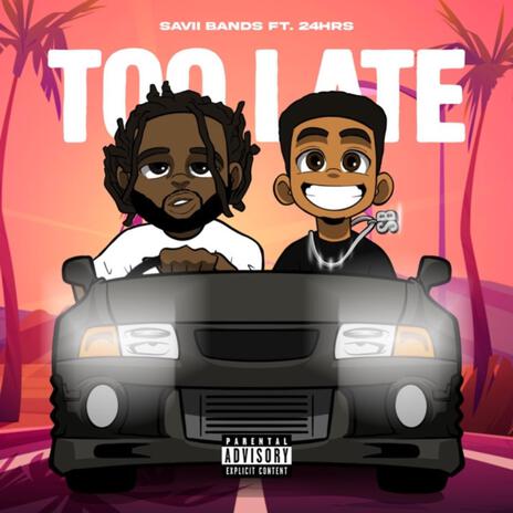 Too Late (Remix) ft. 24hrs | Boomplay Music