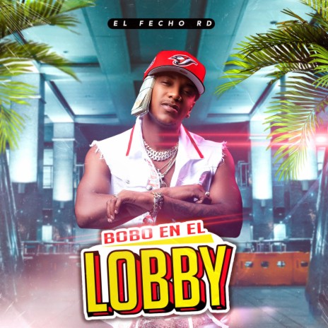 Bobo en el Lobby | Boomplay Music