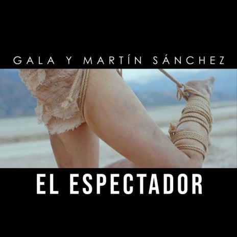 El Espectador ft. Martín Sánchez | Boomplay Music