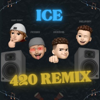 Ice 420 Remix (Ice 420 Remix)
