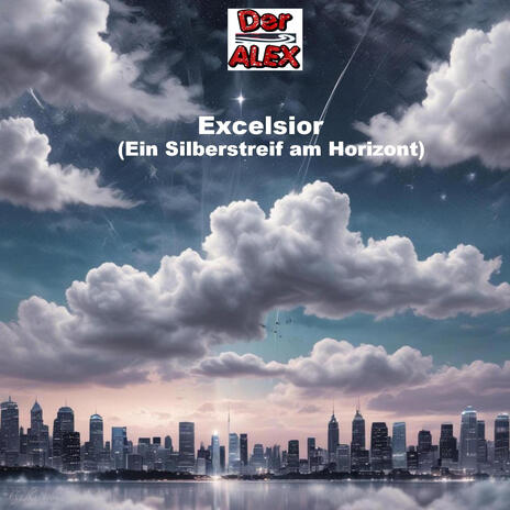 Excelsior (Ein Silberstreif am Horizont) | Boomplay Music