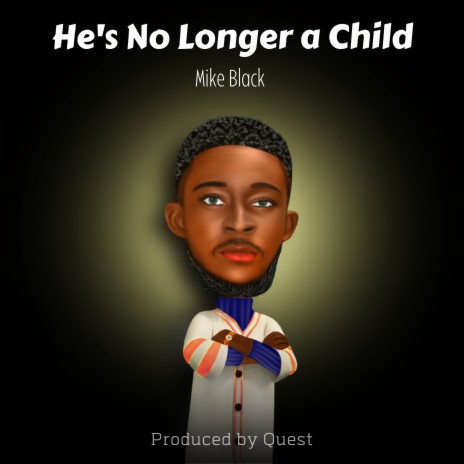 He's No More a Child | Boomplay Music